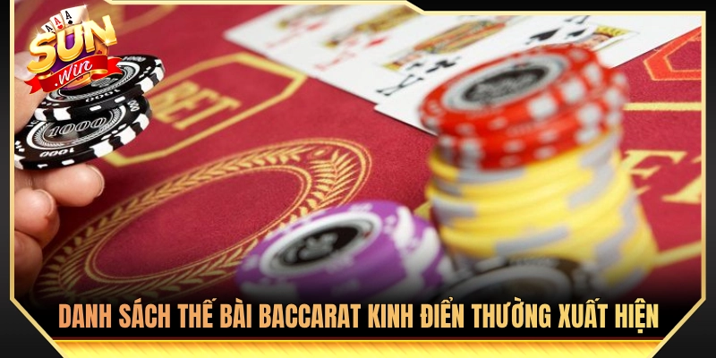 Các thế bài baccarat quen thuộc phổ biến 